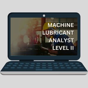 Machine Lubricant Analyst (MLA) Level II